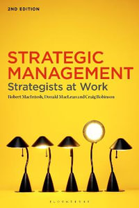 Strategic Management : Strategists at Work - Robert MacIntosh