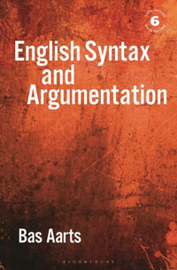 English Syntax and Argumentation - Bas Aarts