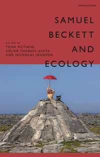 Samuel Beckett and Ecology - Nicholas E. Johnson