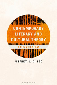 Contemporary Literary and Cultural Theory : An Overview - Jeffrey R. Di Leo