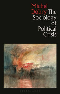 The Sociology of Political Crisis - Michel Dobry