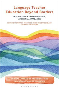 Language Teacher Education Beyond Borders : Multilingualism, Transculturalism, and Critical Approaches - Professor Fernando Zolin Vesz