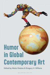 Humor in Global Contemporary Art - Mette Gieskes