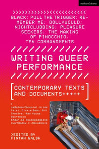 Writing Queer Performance : Contemporary Texts and Documents - Fintan Walsh