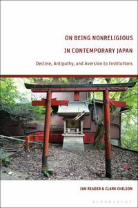 On Being Nonreligious in Contemporary Japan : Decline, Antipathy, and Aversion to Institutions - Ian Reader