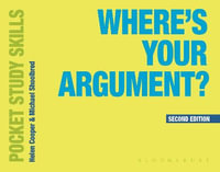 Where's Your Argument? : Pocket Study Skills - Michael Shoolbred