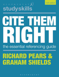 Cite Them Right : Bloomsbury Study Skills - Richard Pears