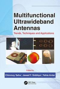 Multifunctional Ultrawideband Antennas : Trends, Techniques and Applications - Chinmoy Saha