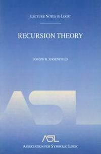 Recursion Theory : Lecture Notes in Logic 1 - Joseph R. Shoenfield
