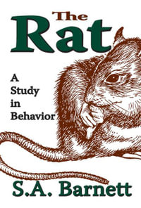 The Rat : A Study in Behavior - S. A. Barnett