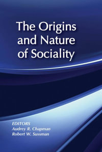 The Origins and Nature of Sociality - Robert W. Sussman