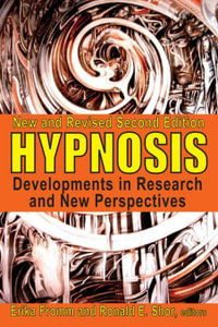 Hypnosis : Developments in Research and New Perspectives - James W. VanStone