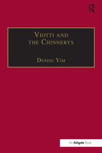 Viotti and the Chinnerys : A Relationship Charted Through Letters - Denise Yim