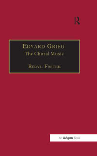 Edvard Grieg : The Choral Music - Beryl Foster