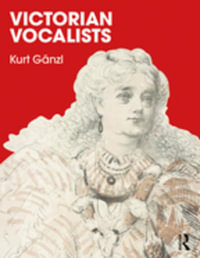 Victorian Vocalists - Kurt Ganzl