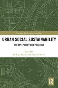 Urban Social Sustainability : Theory, Policy and Practice - Ramin Keivani