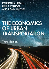 The Economics of Urban Transportation - Kenneth A. Small