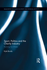 Sport, Politics and the Charity Industry : Running for Water - Kyle Bunds