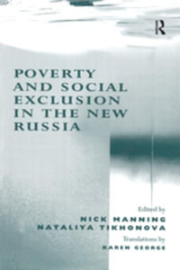 Poverty and Social Exclusion in the New Russia - Nataliya Tikhonova