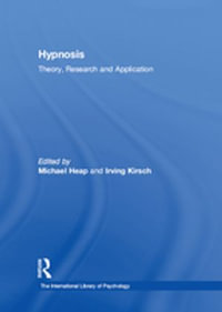 Hypnosis : Theory, Research and Application - Irving Kirsch