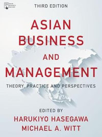 Asian Business and Management 3ed : Theory, Practice and Perspectives - Harukiyo Hasegawa