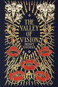 The Valley of Vision - Henry Van Dyke