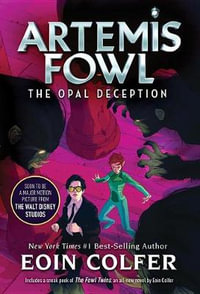 Opal Deception, The-Artemis Fowl, Book 4 : Artemis Fowl - Eoin Colfer