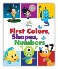 Disney Baby : First Colors, Shapes, Numbers - Disney Books