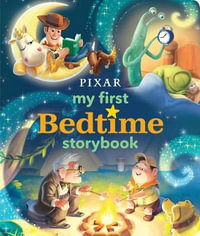 Disney*pixar My First Bedtime Storybook : Disney Pixar - Disney Books