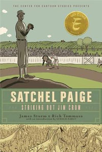 Satchel Paige : Striking Out Jim Crow - James Sturm