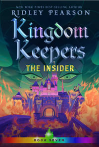 Kingdom Keepers VII : The Insider - RIDLEY PEARSON