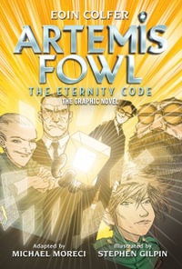 Eoin Colfer : Artemis Fowl: The Eternity Code: The Graphic Novel - Eoin Colfer