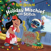 Holiday Mischief with Stitch : Lilo & Stitch - Disney Books