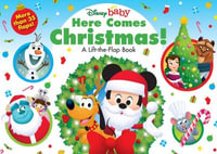 Disney Baby : Here Comes Christmas!: A Lift-The-Flap Book - Disney Books