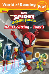 World of Reading : Spidey and His Amazing Friends: Housesitting at Tony's - Steve Behling