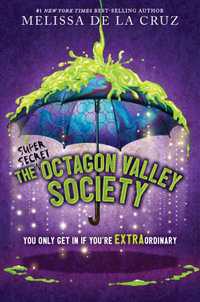 The (Super Secret) Octagon Valley Society : Octagon Valley - Melissa de la Cruz