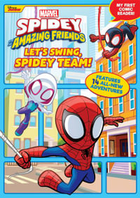 Spidey and His Amazing Friends : Let's Swing, Spidey Team!: My First Comic Reader! - Steve Behling