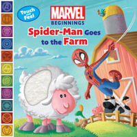 Marvel Beginnings : Spider Man Goes to the Farm - Steve Behling