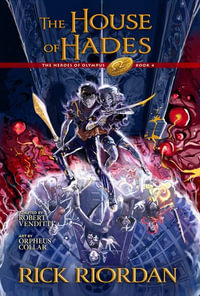 The House of Hades : The Graphic Novel: Heroes of Olympus, Book 4 - Rick Riordan