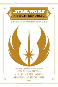 Star Wars : The High Republic: Light of the Jedi YA Trilogy Paperback Box Set - Claudia Gray