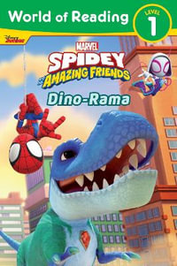 World of Reading : Spidey and His Amazing Friends Dino-Rama - Steve Behling