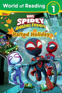 World of Reading : Spidey and His Amazing Friends: Halted Holiday - Steve Behling