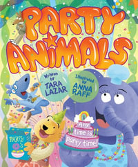 Party Animals - Tara Lazar