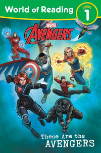 World of Reading : These Are the Avengers: Level 1 Reader - Marvel Press Book Group