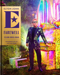 Farewell Yellow Brick Road : Memories of My Life on Tour - Elton John