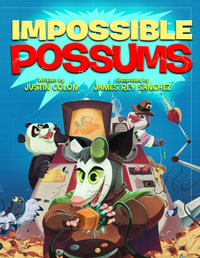 Impossible Possums - Justin Colón