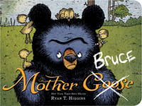 Mother Bruce (Board Book) : Mother Bruce - Ryan T. Higgins