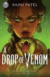 Rick Riordan Presents : A Drop of Venom - Sajni Patel