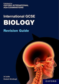 OxfordAQA International GCSE Biology : Revision Guide - Jo Locke