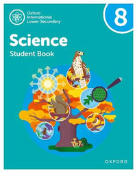 Oxford International Lower Secondary Science : Student Book 8 - Jo Locke